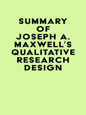 cover image of Summary of Joseph A. Maxwell's Qualitative Research Design